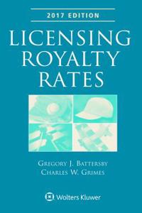 Licensing Royalty Rates: 2017 Edition