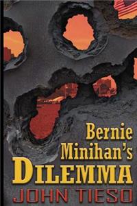 Bernie Minihan's Dilemma