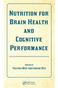 Nutrition for Brain Health and Cognitive Performance