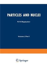 Particles and Nuclei