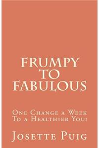 Frumpy To Fabulous