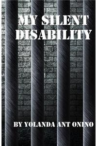 My Silent Disability