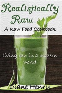 Realistically Raw