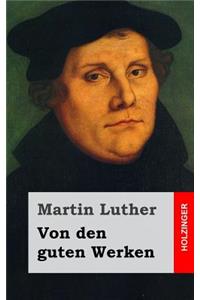 Von den guten Werken