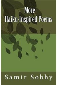 More Haiku-Inspired Poems