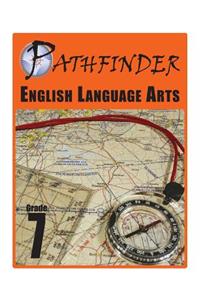 Pathfinder English Language Arts Grade 7