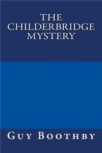 The Childerbridge Mystery