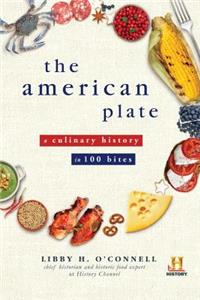 The American Plate: A Culinary History in 100 Bites