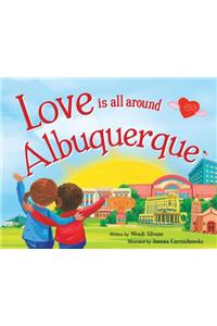 Love Is All Around Albuquerque