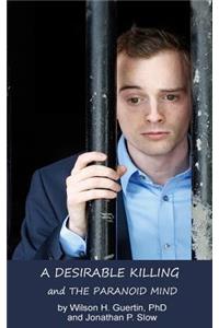 A Desirable Killing and the Paranoid Mind