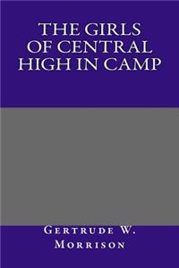 The Girls of Central High in Camp