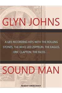Sound Man: A Life Recording Hits with the Rolling Stones, the Who, Led Zeppelin, the Eagles, Eric Clapton, the Facesi'