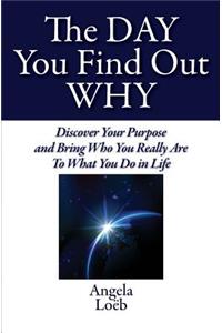 The Day You Find Out Why