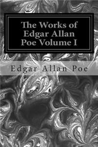 Works of Edgar Allan Poe Volume I