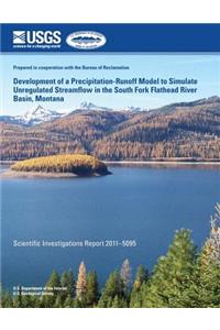Development of a Precipitation-Runoff Model to Simulate Unregulated Streamflow in the South Fork Flathead River Basin, Montana