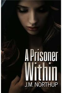 A Prisoner Within