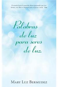 Palabras de luz para seres de luz.