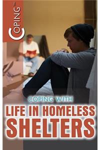 Coping with Life in Homeless Shelters
