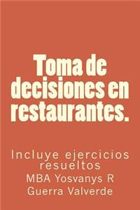 Toma de decisiones en restaurantes.