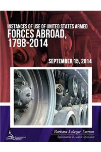 Instances of Use of United States Armed Forces Abroad, 1798-2014