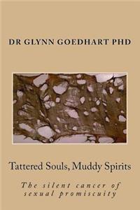 Tattered Souls, Muddy Spirits