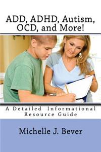 ADD, ADHD, Autism, OCD, and More!