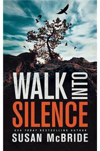 Walk Into Silence