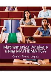 Mathematical Analysis Using Mathematica