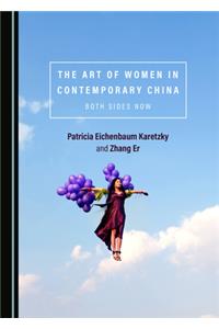 Art of Women in Contemporary China: Both Sides Now