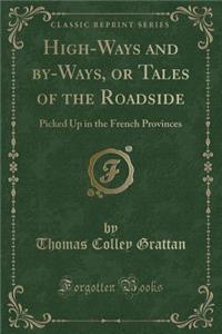 High-Ways and By-Ways, or Tales of the Roadside