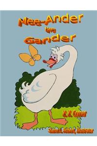 Mee-Ander the Gander