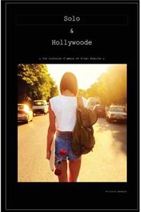 Solo & Hollywoode: Une Histoire d'Amour Et d'Eau Fraiche