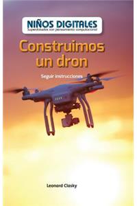 Construimos Un Dron: Seguir Instrucciones (We Build a Drone: Following Instructions)