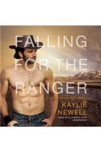 Falling for the Ranger Lib/E