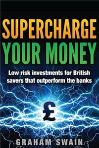 Supercharge Your Money