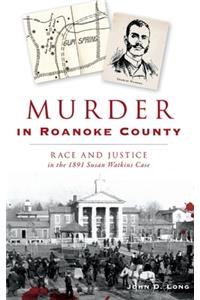 Murder in Roanoke County