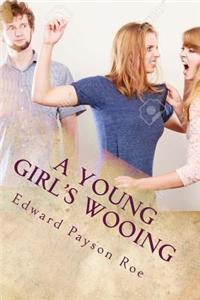 A Young Girl's Wooing