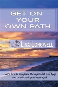 Get On Your Own Path