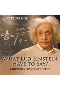 What Did Einstein Have to Say? Children's Physics of Energy