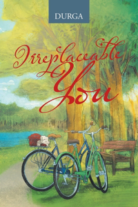 Irreplaceable You