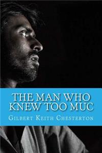 Man Who Knew Too Muc