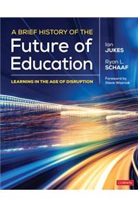 Brief History of the Future of Education