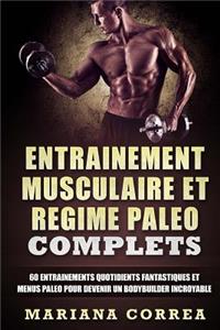 ENTRAINEMENT MUSCULAIRE Et REGIME PALEO COMPLETS