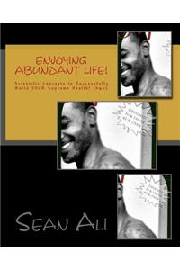 Enjoying Abundant Life!