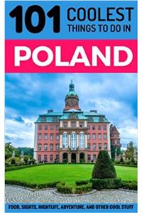 101 Coolest Things to Do in Poland