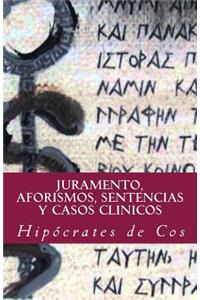 Juramento, Aforismos, Sentencias y Casos Clinicos