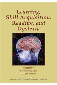 Skill Acquisition, Reading, and Dyslexia