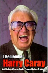I Remember Harry Caray