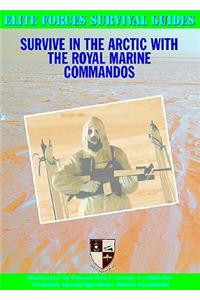 Survive in the Arctic with the Royal Marine Commandos