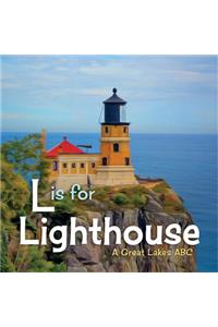 L Is for Lighthouse: A Great Lakes ABC